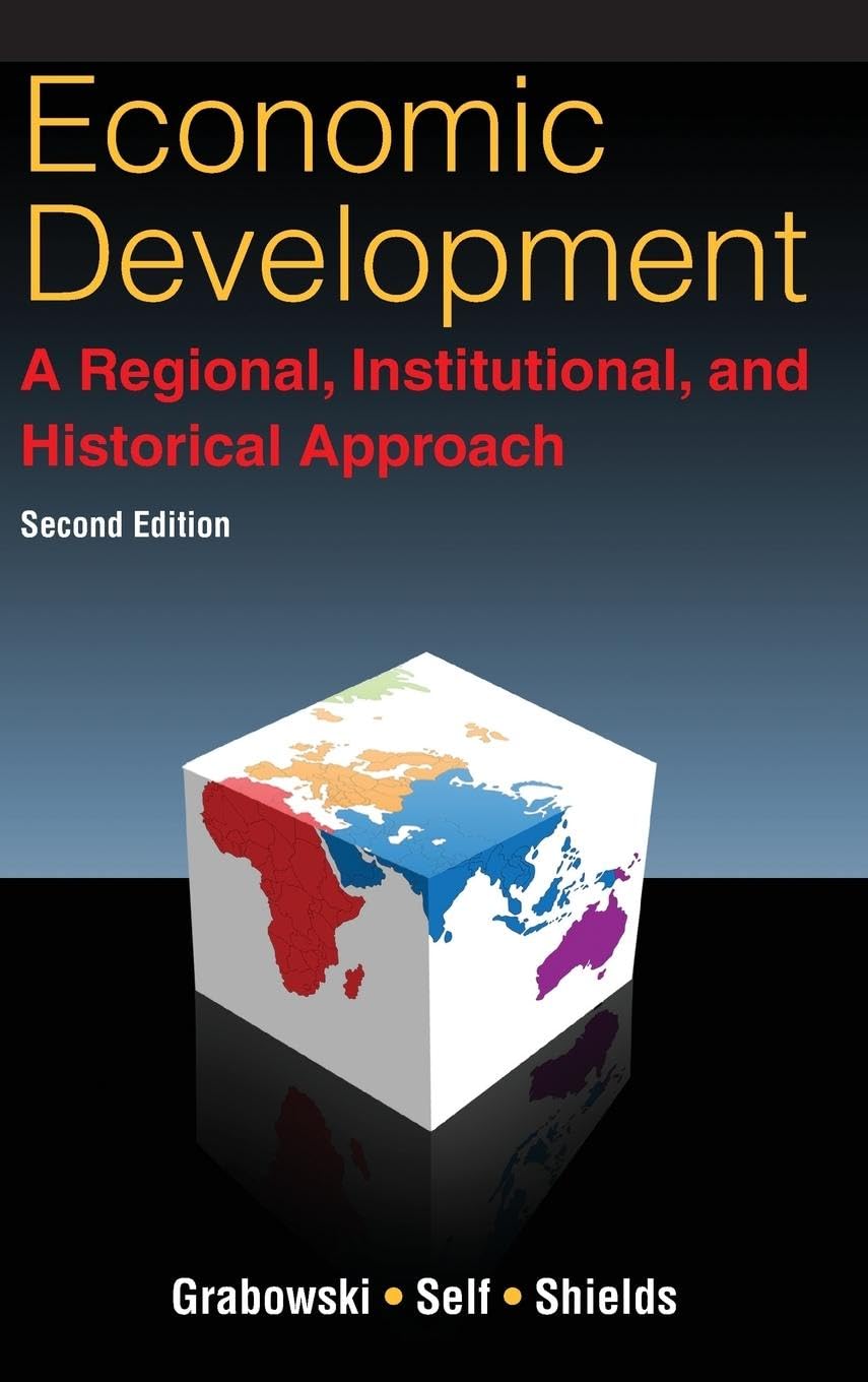 Economic Development: A Regional, Institutional, and Historical Approach: A Regional, Institutional and Historical Approach