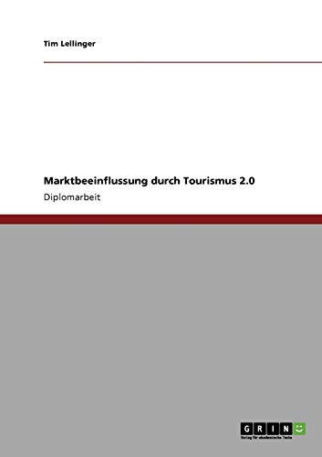 Marktbeeinflussung durch Tourismus 2.0