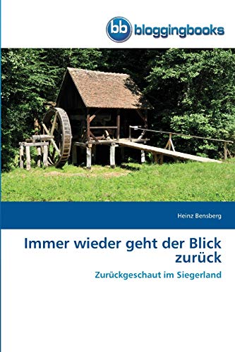 Immer wieder geht der Blick zurück: Zurückgeschaut im Siegerland