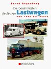 Die berühmtesten deutschen Lastwagen von 1896 bis heute