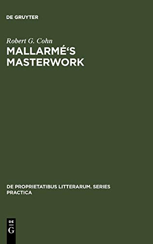 Mallarmé's Masterwork: New Findings (De Proprietatibus Litterarum. Series Practica, 1, Band 1)