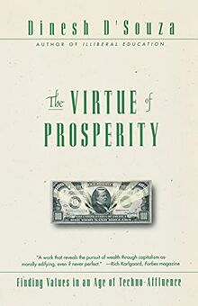 The Virtue of Prosperity: Finding Values in an Age of Techno-Affluence