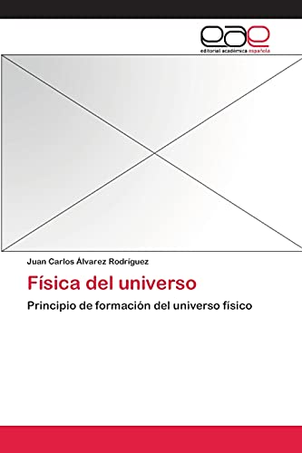Física del universo: Principio de formación del universo físico