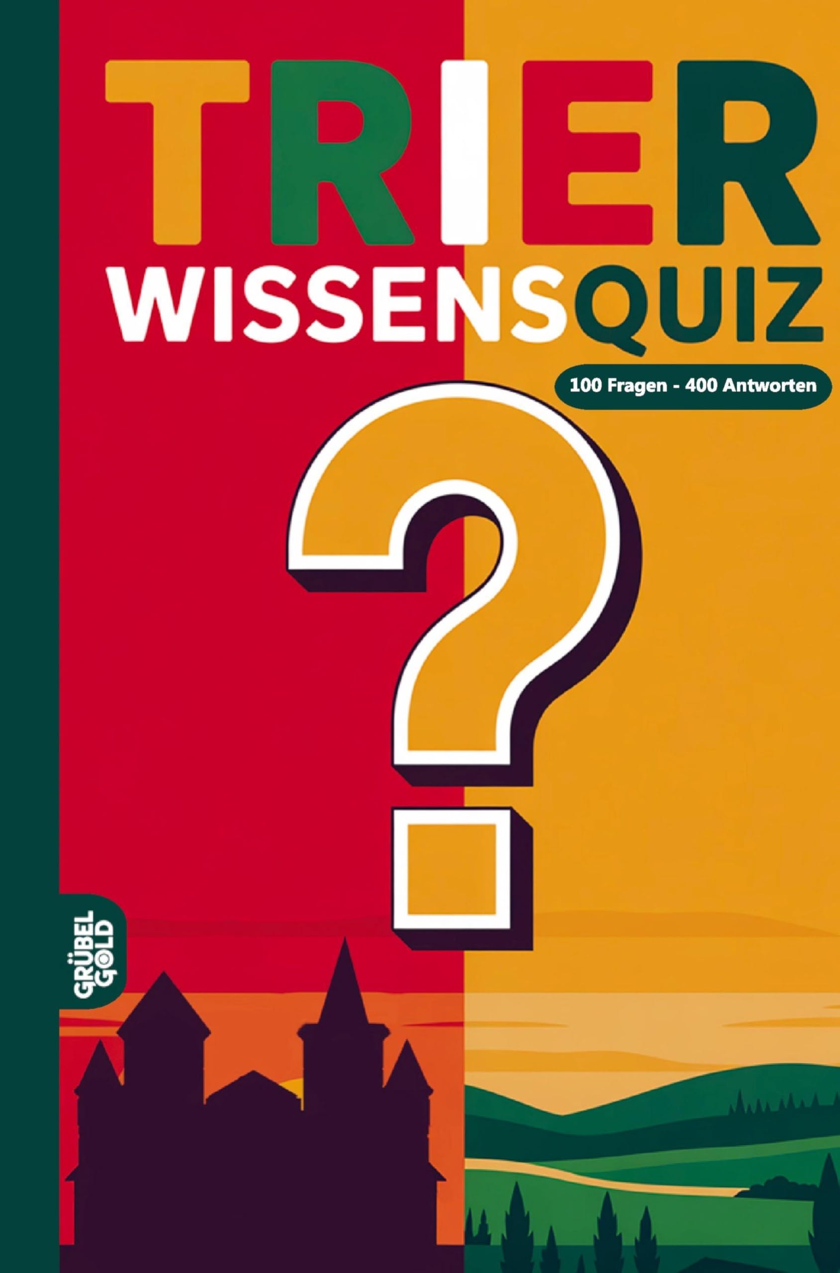 Trier Wissensquiz: 100 Quizfragen über Trier | Rätsel- und Ratespiel