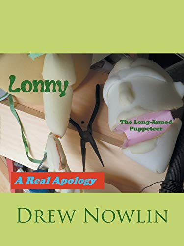 Lonny the Long-Armed Puppeteer: A Real Apology