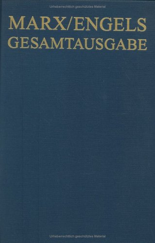 Karl Marx / Friedrich Engels Gesamtausgabe (MEGA): Die Bibliotheken von Karl Marx und Friedrich Engels. Annotiertes Verzeichnis des ermittelten Bestandes: 32