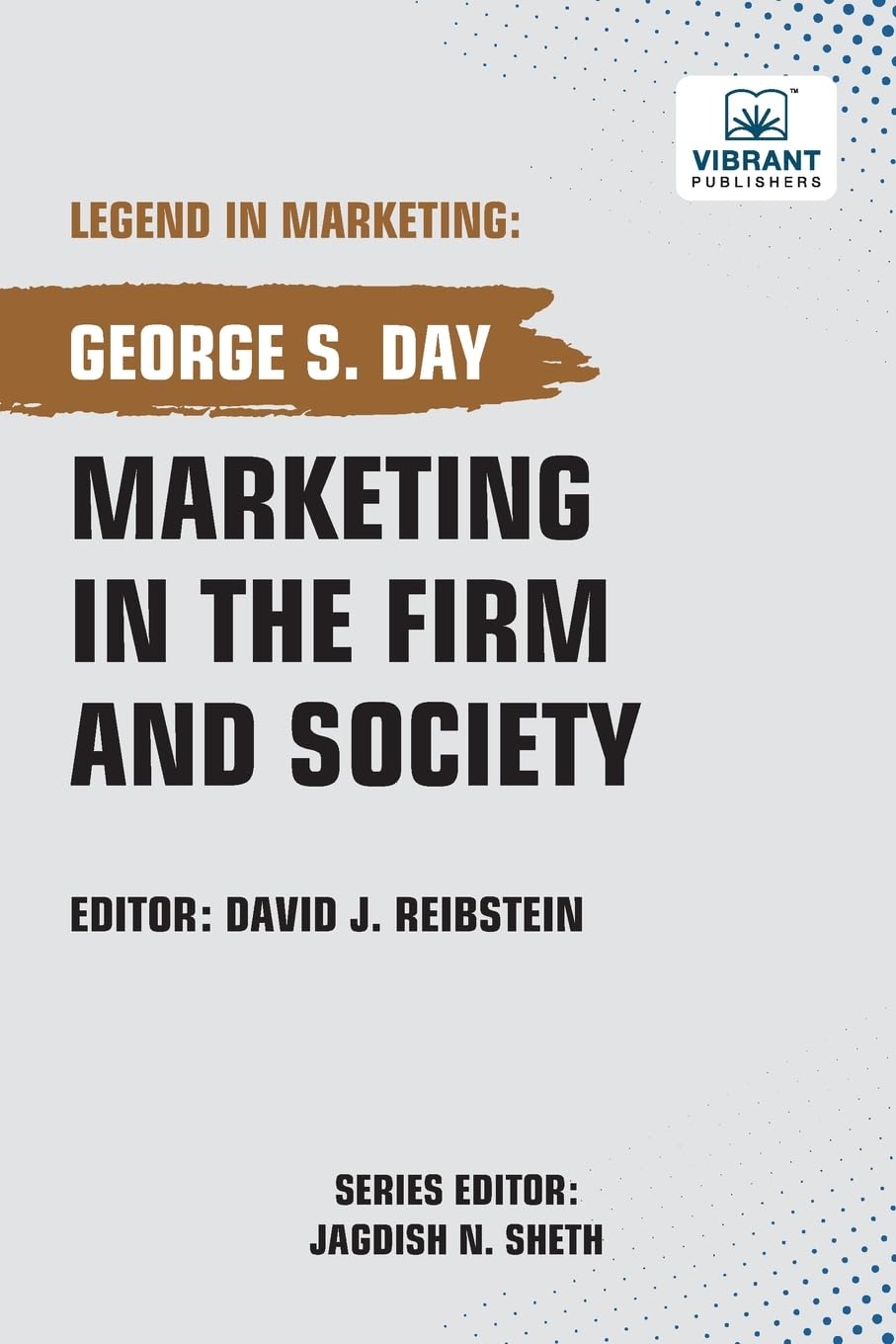 Marketing in the Firm and Society (Legend in Marketing, Band 77)