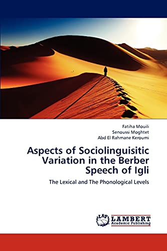 Aspects of Sociolinguisitic Variation in the Berber Speech of Igli: The Lexical and The Phonological Levels