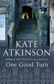 One Good Turn: (Jackson Brodie): A Jolly Murder Mystery