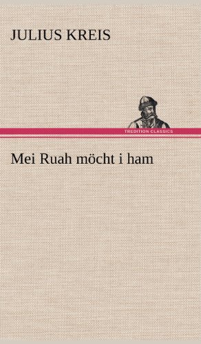 Mei Ruah möcht i ham