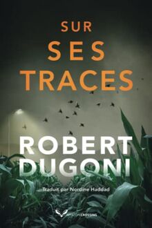 Sur ses traces (Les enquêtes de Tracy Crosswhite, Band 8)