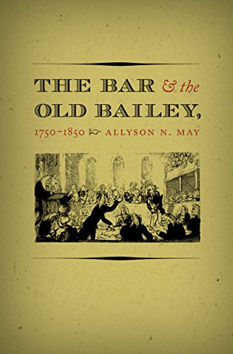 The Bar and the Old Bailey, 1750-1850 (Studies in Legal History)