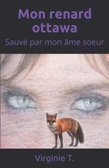 Mon renard ottawa: Sauvé par mon âme soeur (Les ottawas, Band 7)