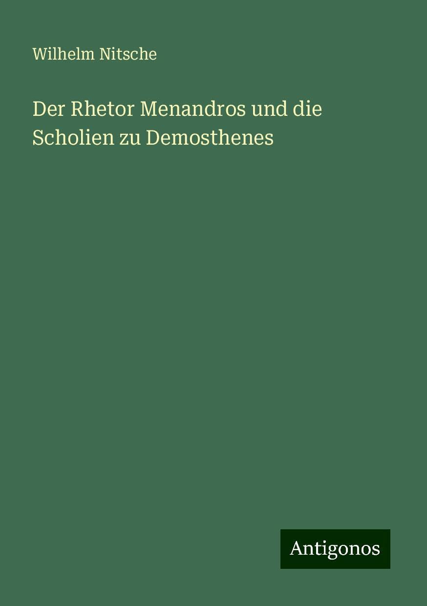 Der Rhetor Menandros und die Scholien zu Demosthenes