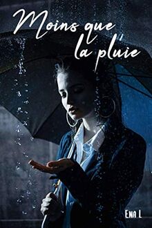 Moins que la pluie