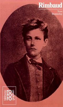 Rimbaud, Arthur: Mit Selbstzeugnissen und Bilddokumenten