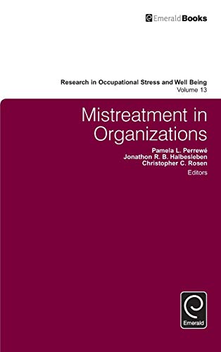 Mistreatment in Organizations (Research in Occupational Stress and Well Being, 13, Band 13)