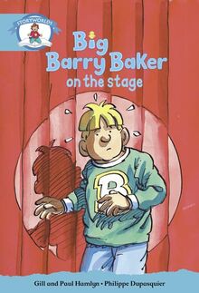 Literacy Edition Storyworlds Stage 9, Our World, Big Barry Baker on the Stage de Hamlyn, Gill | Livre | état acceptable
