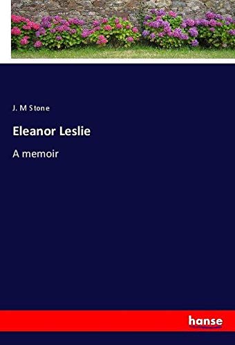 Eleanor Leslie: A memoir