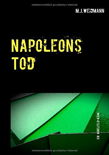 Napoleons Tod: Ein Hügelfeld-Krimi