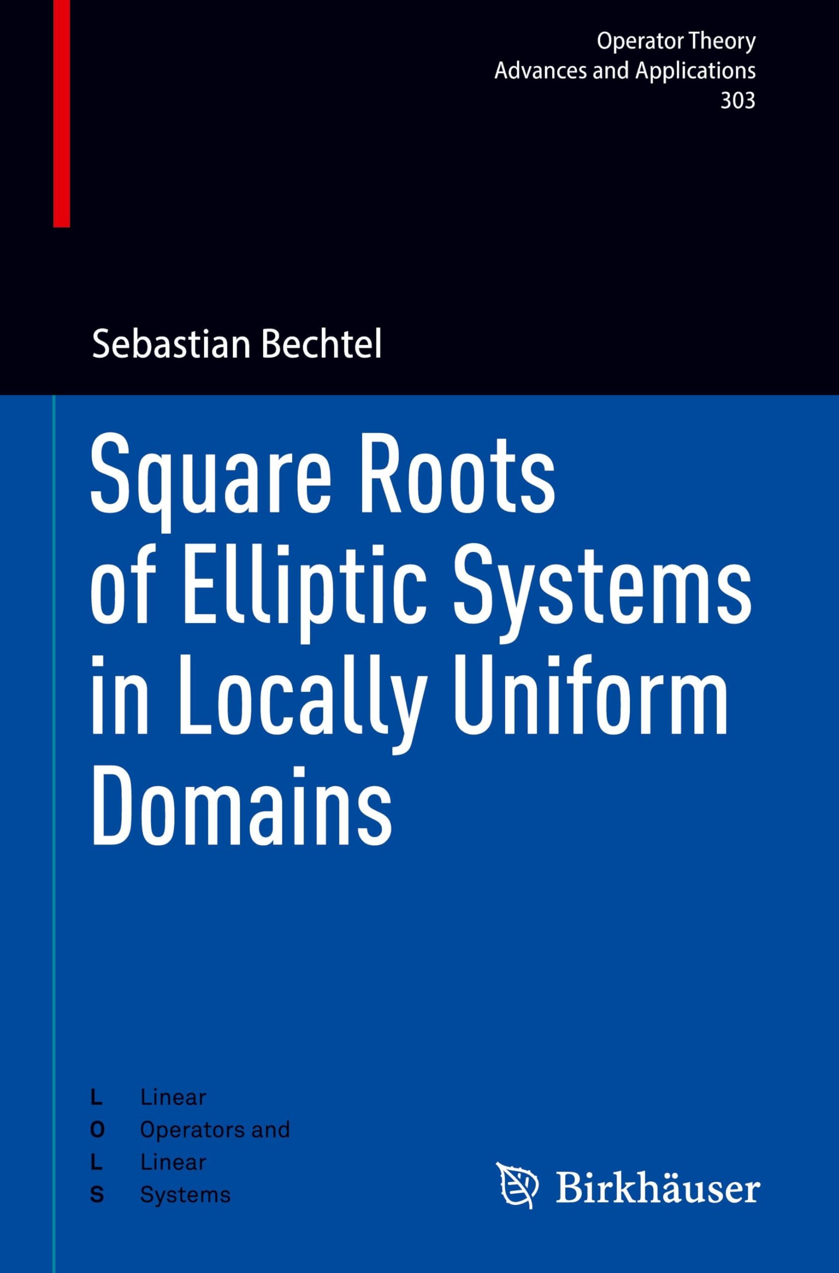 Square Roots of Elliptic Systems in Locally Uniform Domains (Operator Theory: Advances and Applications, 303, Band 303)