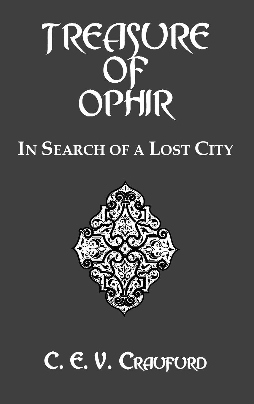 The Treasure Of Ophir: In Search of a Lost City (The Kegan Paul Library Of Ancient Literature)
