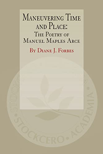 Maneuvering Time and Place: The Poetry of Manuel Maples Arce