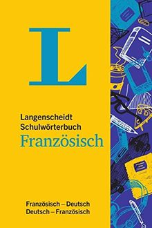 Langenscheidt Schulwörterbuch Französisch - Mit Info-Fenstern zu Wortschatz & Landeskunde: Französisch-Deutsch / Deutsch-Französisch (Langenscheidt Schulwörterbücher)