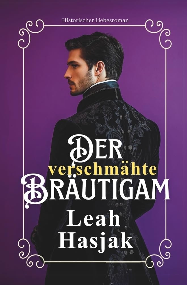 Der verschmähte Bräutigam: Historischer Liebesroman (Harrow Hall)