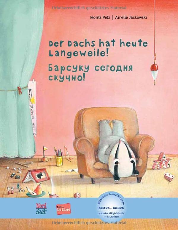 Der Dachs hat heute Langeweile!: Kinderbuch Deutsch-Russisch mit MP3-Hörbuch zum Herunterladen