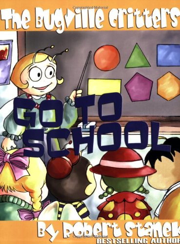 The Bugville Critters Go to School (Buster Bee's Adventures Series #2, The Bugville Critters) (Buster Bee's Adventures Series: the Bugville Critters, Band 2)