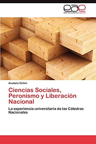 Ciencias Sociales, Peronismo y Liberación Nacional: La experiencia universitaria de las Cátedras Nacionales