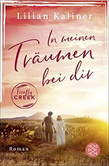 Firefly Creek: In meinen Träumen bei dir (Firefly-Creek-Serie, Band 5)