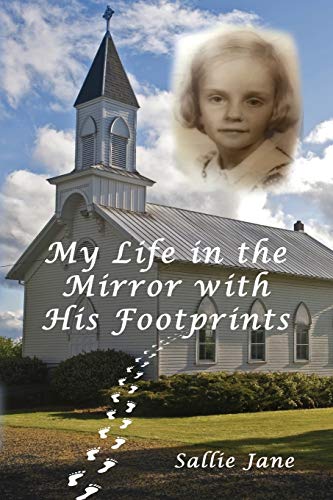 My Life in the Mirror with His Footprints