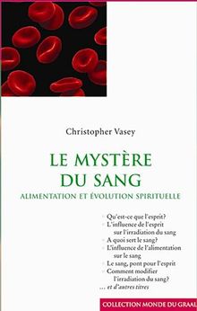 Le mystère du sang : alimentation et évolution spirituelle