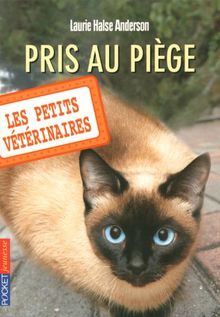 Les petits vétérinaires. Vol. 6. Pris au piège