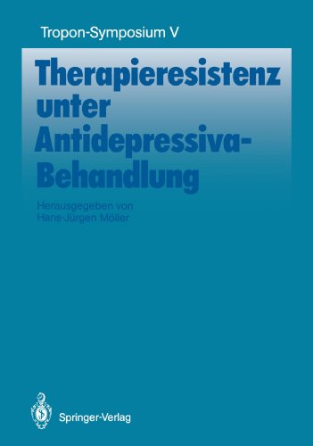 Therapieresistenz unter Antidepressiva-Behandlung (Bayer-Z.N.S.-Symposium) (German Edition)