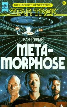 Metamorphose. Star Trek. Die nächste Generation. Roman.