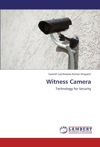 Witness Camera: Technology for Security