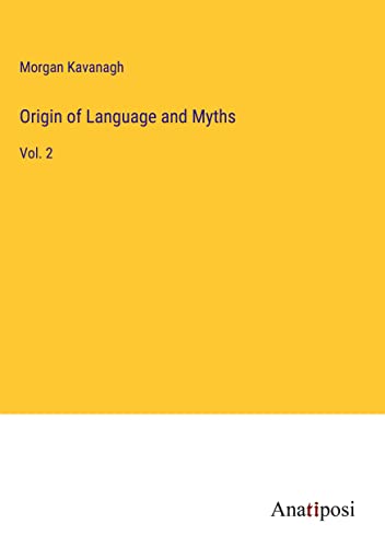 Origin of Language and Myths: Vol. 2