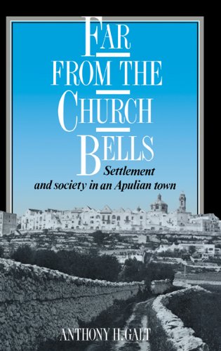 Far from the Church Bells: Settlement and Society in an Apulian Town