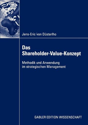 Das Shareholder-Value-Konzept: Methodik und Anwendung im strategischen Management