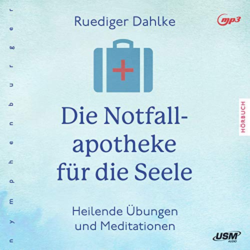 Die Notfallapotheke für die Seele 1 MP3-CD - Ruediger Dahlke (Hörbuch)
