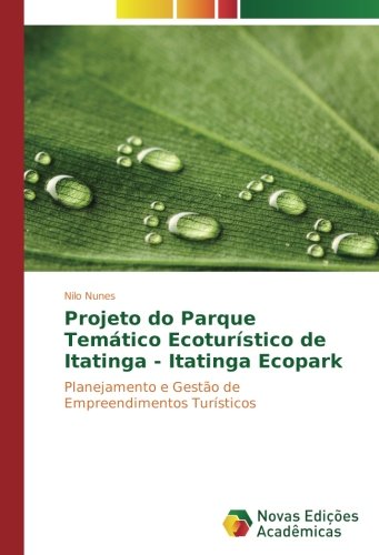 Projeto do Parque Temático Ecoturístico de Itatinga - Itatinga Ecopark: Planejamento e Gestão de Empreendimentos Turísticos