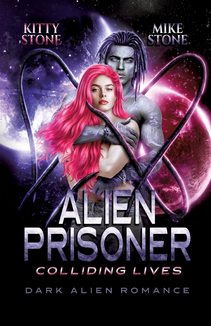 Alien Prisoner - Colliding Lives - Kitty Stone Mike Stone Kartoniert (TB)