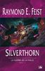 Krondor - La Guerre de la Faille, tome 2 : Silverthorn
