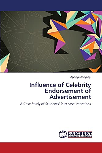 Influence of Celebrity Endorsement of Advertisement: A Case Study of Students’ Purchase Intentions