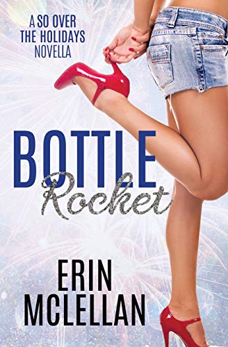 Bottle Rocket (So Over the Holidays, Band 3)