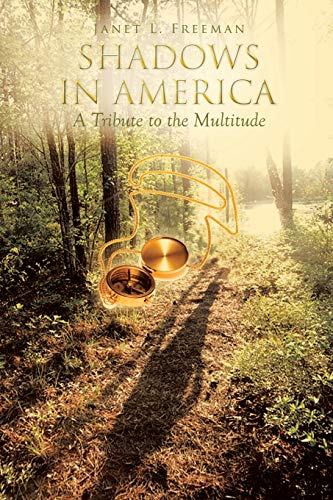 SHADOWS IN AMERICA: A Tribute to the Multitude