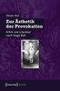 Zur Ästhetik der Provokation: Kritik und Literatur nach Hugo Ball (Lettre)